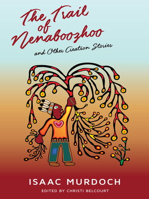 cover image of The Trail of Nenaboozhoo